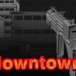 Mời chơi game Downtown miễn phí mới nhất