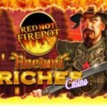 Mời chơi Máy đánh bạc Ancient Riches Casino Red Hot Firepot miễn phí mới nhất