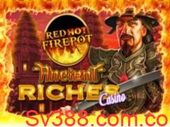 Mời chơi Máy đánh bạc Ancient Riches Casino Red Hot Firepot miễn phí mới nhất