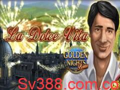 Truy cập Game slot La Dolce Vita Golden Nights miễn phí mới nhất